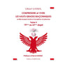 Comprendre et vivre les hauts grades maçonniques - Tome 2