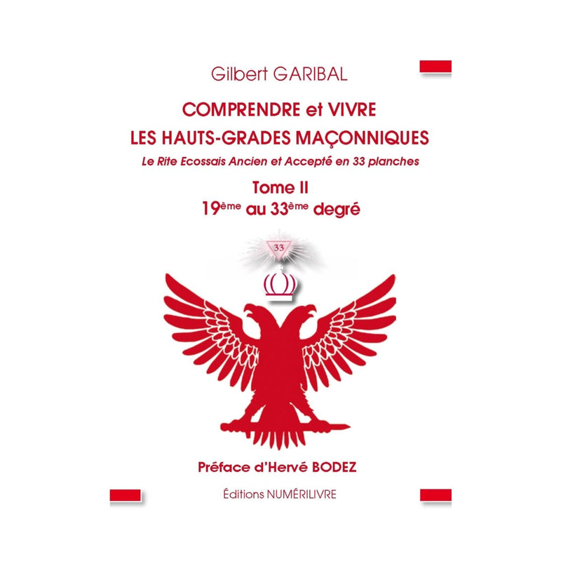 Comprendre et vivre les hauts grades maçonniques - Tome 2 - Nos Colonnes