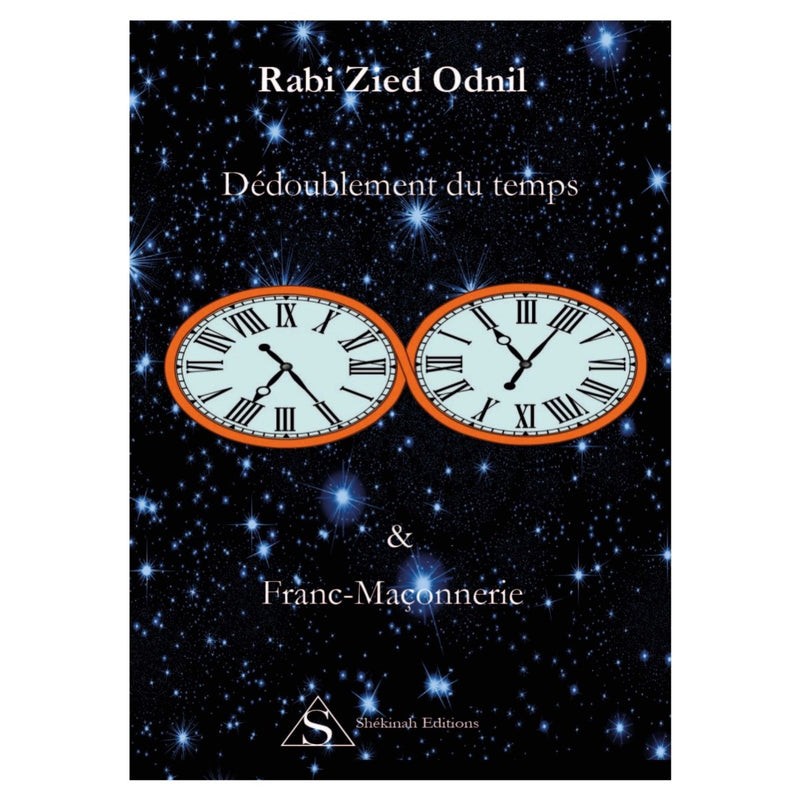 Dédoublement du temps & Franc - Maçonnerie - Nos Colonnes