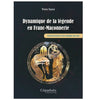 Dynamique de la légende en Franc-maçonnerie