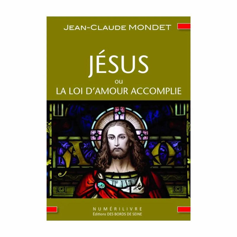 Jésus ou La Loi d'Amour accomplie - Nos Colonnes