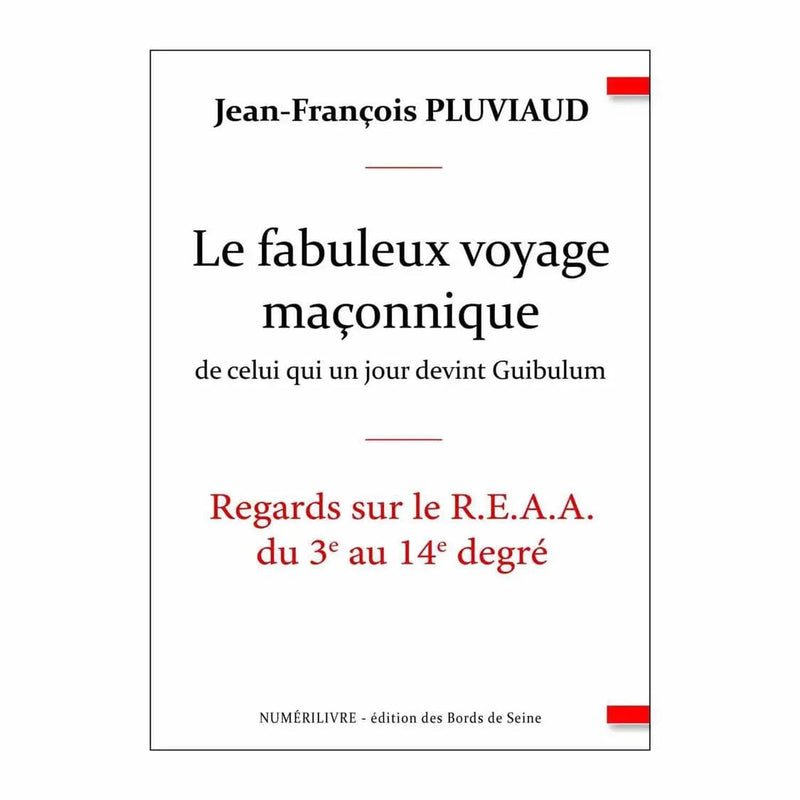 Le fabuleux voyage maçonnique de celui qui un jour devint Guibulum - Nos Colonnes