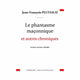 Le phantasme maçonnique et autres chroniques