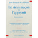Le vieux maçon et l'apprenti