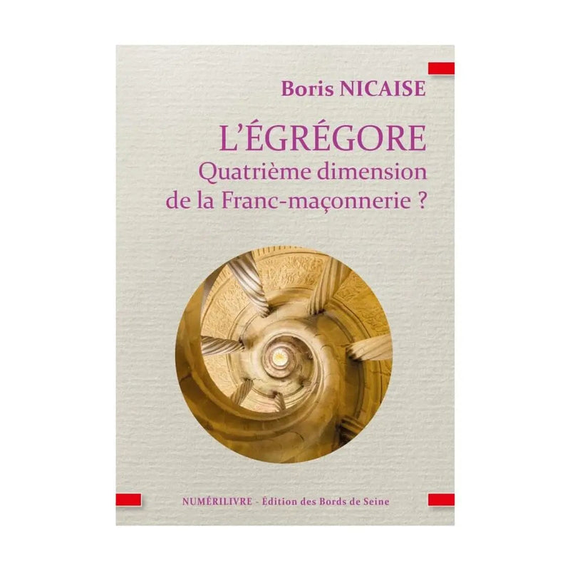 L'égrégore - Quatrième dimension de la Franc - maçonnerie? - Nos Colonnes