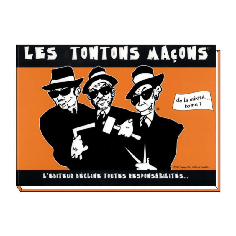 Les tontons maçons - De la Mixité - Nos Colonnes