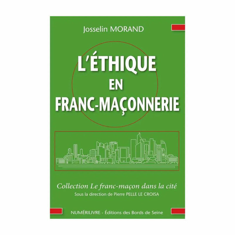 L'éthique en Franc - Maçonnerie - Nos Colonnes