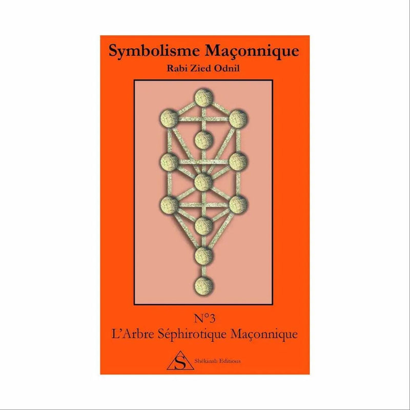 Symbolisme Maçonnique. Nº 3 L’Arbre Séphirotique Maçonnique - Nos Colonnes