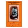 Symbolisme Maçonnique. Nº 7 L’initiation maçonnique