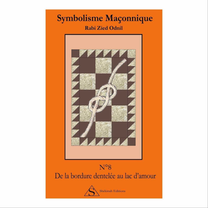 Symbolisme Maçonnique. Nº 8 De la bordure dentelée au lac d’amour - Nos Colonnes
