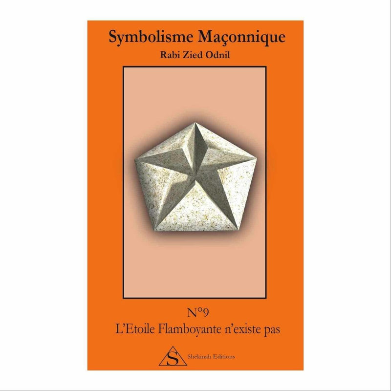 Symbolisme Maçonnique. Nº 9 L’Étoile Flamboyante n’existe pas - Nos Colonnes